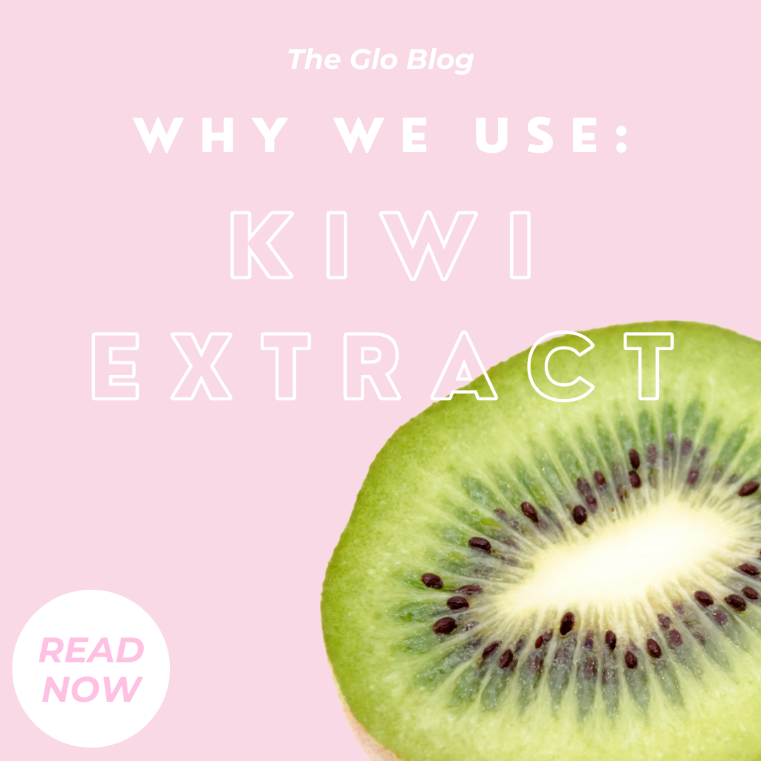 Why We Use Kiwi Extract In Our Skincare